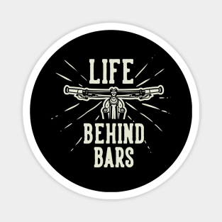 life behind the bars Magnet